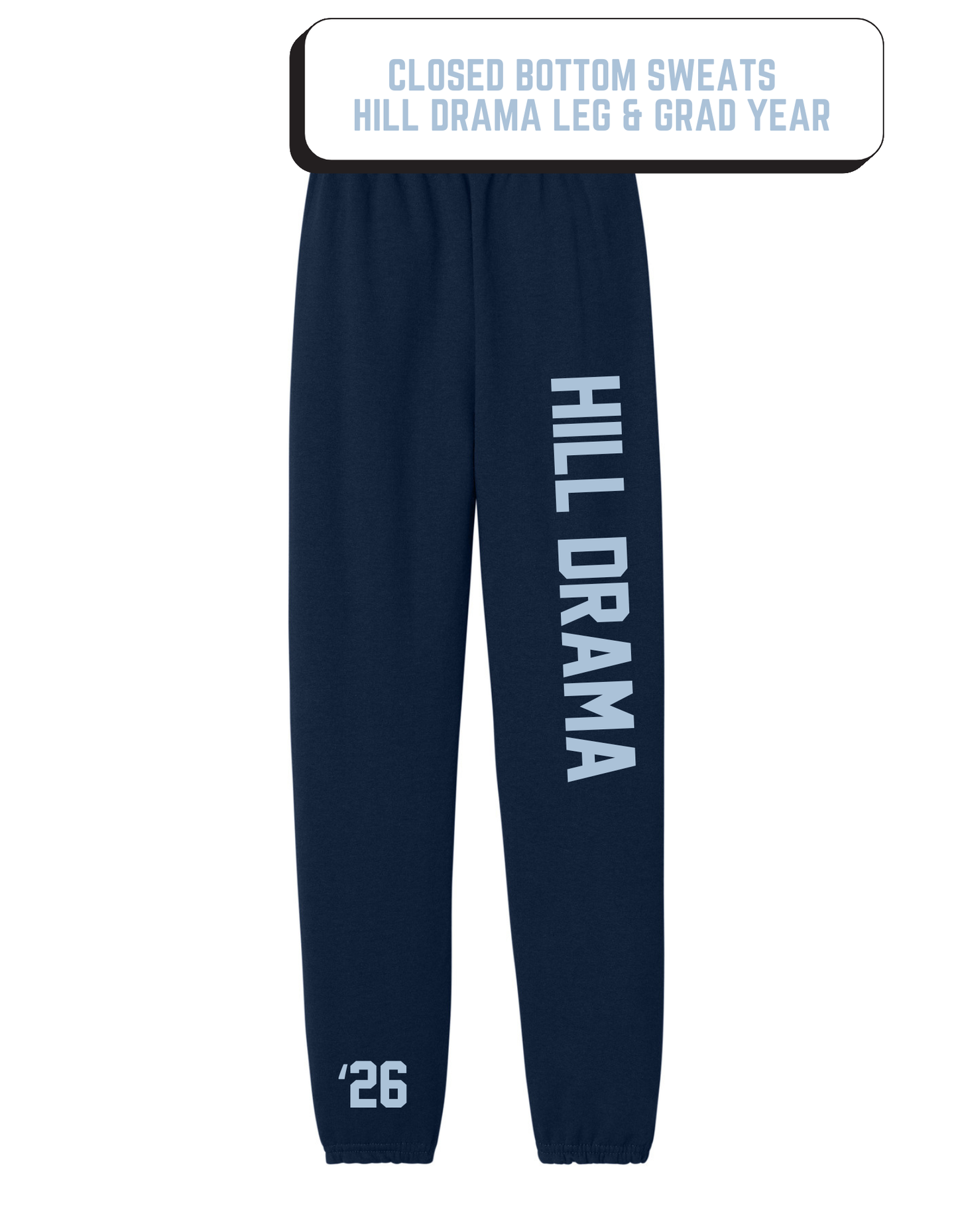 Hill Drama Graduation Year Closed-Bottom Sweatpants