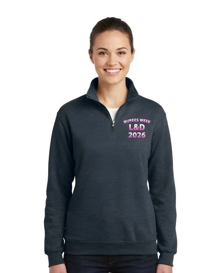 2026 Nurses Week Labor & Delivery Quarter Zip Sweatshirt