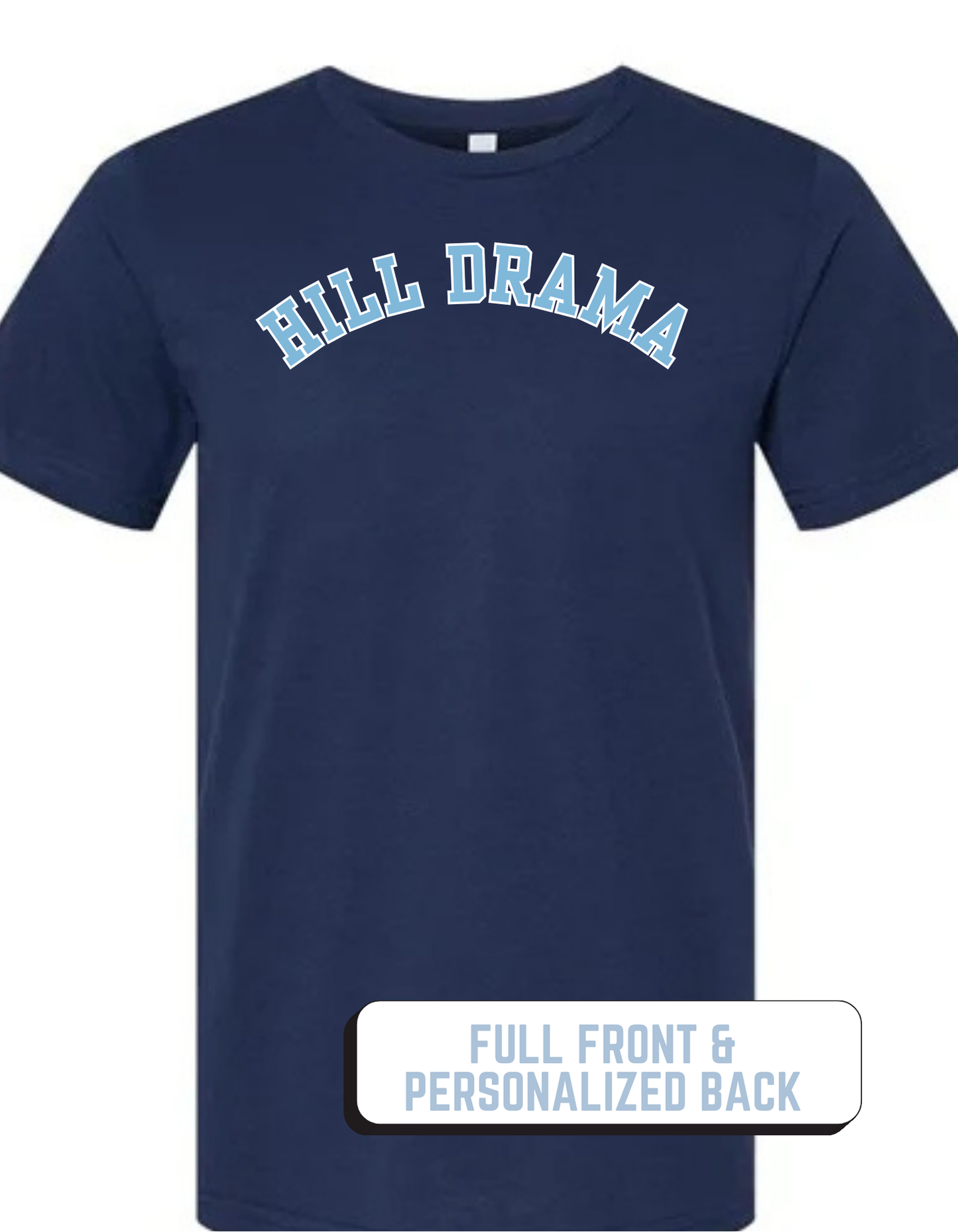 Personalized Hill Drama Varsity Tee