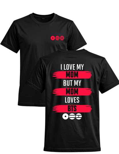 I Love my Mom But My Mom Loves BTS